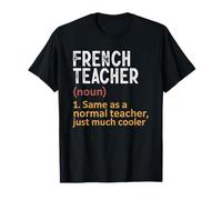 French Teacher Definition Same As Normal Just Cooler T-Shirt