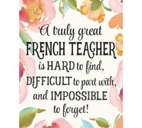 French Teacher Gift: An Appreciation Thank You, Retirement, or Going Away Present for Women Friends, Family or Coworkers