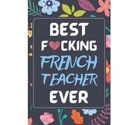 French Teacher Gifts: Blank Lined Notebook Journal Diary Paper, a Funny and Appreciation Gift for French Teacher to Write in
