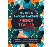 French Teacher Swear Word Coloring Book For Adults