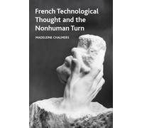 French Technological Thought and the Nonhuman Turn