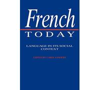 French Today: Language in its Social Context
