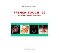 FRENCH TOUCH 100 - DE DAFT PUNK A RONE