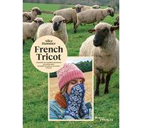 French tricot: À la rencontre de la filière laine en France avec 10 modèles à tricoter (EYROLLES): 11 portraits de travailleurs passionnés de la ... 10 modèles de pulls et accessoires à tricoter
