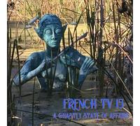 French TV : 15: A Ghastly State of Affairs CD (2023) NEW Amazing Value
