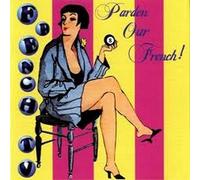 FRENCH TV - Pardon Our French