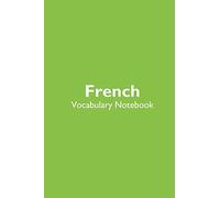 French Vocabulary Notebook: Language Journal with simple, blue and teal notebook cover with 120 blank, lined pages.