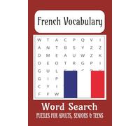 French Vocabulary Word Search Puzzle Book: Word Searches with Easy to Read Print About The French Vocabulary ...| 6x9 inches, 110 pages | 50+ Puzzles ... Gift for Vacations, Holidays and Free Times.