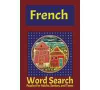 French Word Search: At Home with French, Easy to Read Print, 25 Fun and Educational Word Puzzles, 6x9 inches, 200+ French words