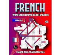 French Word Search Puzzle Book For Adults: French Map-Shaped Puzzles; Book 1 large print format (French Word Search for Adults: French Map-shaped puzzles)