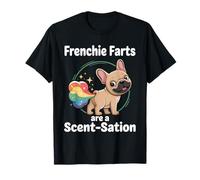 Frenchie Farts are A Scent-Sation Funny French Bulldog Mom T-Shirt