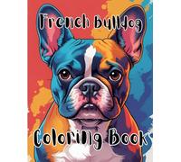 Frenchie Fun: A Playful Coloring Book with 25 Cartoon French Bulldog Adventures