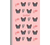 Frenchie Love Pink Notebook: Cute French Bulldog Frenchie Notebook for Frenchie Mom or Dad, French Bulldog Lover Gift (French Bulldog Notebooks)