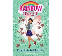 Frenchie the Bulldog Fairy: Puppy Care Fairies Book 2 (Rainbow Magic)