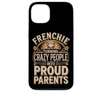 Frenchie: Turning Crazy People Into Funny Frenchie Saying Case for iPhone 13