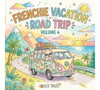 FRENCHIE VACATION :: ROAD TRIP (Frenchie Vacation Series)