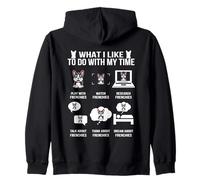Frenchie What I Like To Do With My Time Funny French Bulldog Zip Hoodie