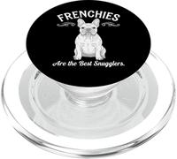 Frenchies Are the Best Snugglers French Bulldog Dog Lover PopSockets PopGrip for MagSafe