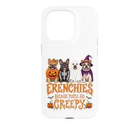 Frenchies Because People Are Creepy Halloween Dog Humor Case for iPhone 15 Pro