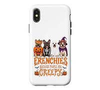 Frenchies Because People Are Creepy Halloween Dog Humor Case for iPhone X/XS