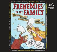 Frenemies in the Family: Famous Brothers and Sisters Who Butted Heads and Had Each Other's Backs [Audio]