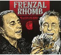 Frenzal Rhomb - We Lived Like Kings (We Did Anything We Wanted)