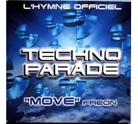 Freon - Move (L'Hymne Officiel De La Techno Parade)