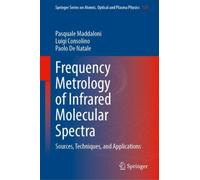 Frequency Metrology of Infrared Molecular Spectra : Sources, Techniques, and Applications