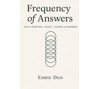 Frequency of Answers: Daily Mantras • Music • Chakra Alignment