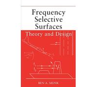 Frequency Selective Surfaces: Theory and Design (Wiley-Interscience)