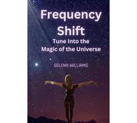 Frequency Shift: Tune Into the Magic of the Universe