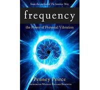 Frequency: The Power of Personal Vibration (Transformation Series)