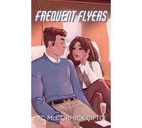 Frequent Flyers: A Novella: 2 (Catching Flights & Feelings)