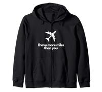 Frequent Traveller I Have More Miles Than You Flyer Zip Hoodie