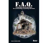 Frequently Asked Questions for Constructing & Painting Dioramas (F.A.Q. (Frequently Asked Questions))