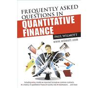 Frequently Asked Questions in Quantitative Finance (Wiley Series in Financial Engineering)
