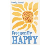 Frequently Happy 52 Mindful Moments to Bring Hope and J - Paperback NEW David La