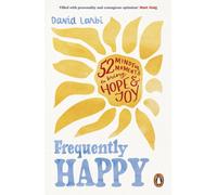 Frequently Happy : 52 Mindful Moments to Bring Hope and Joy