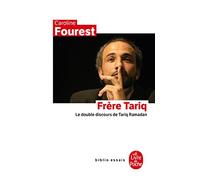 Frere Tariq, Le Double Discours De Tariq Ramadan
