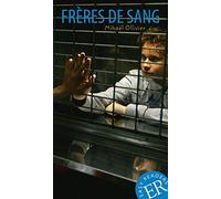 Freres de sang: Franzosische Lekture fur das 3. und 4. Lernjahr, Ollivier.