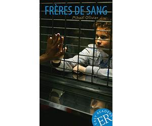 Freres de sang: Franzosische Lekture fur das 3. und 4. Lernjahr, Ollivier.