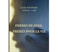 FRÈRES DE SANG, FRÈRES POUR LA VIE
