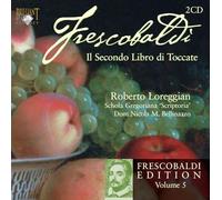 Frescobaldi - Complete Edition Vol.5 - Robert Loreggian