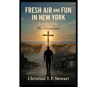 Fresh Air and Fun in New York the Crossover Volume one