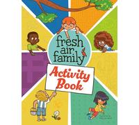 Fresh Air Family Activity Book: Coloring Pages and Games That Inspire Outdoor Adventures (Color and Learn)