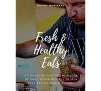 Fresh and Healthy eats by Davide Munerato