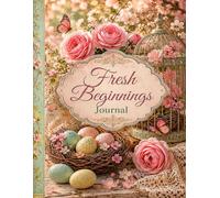 Fresh Beginnings Journal (The Elizabeth Parker Signature Collection)