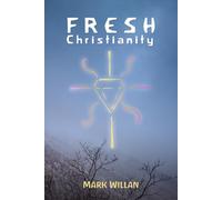 Fresh Christianity: Your new personal relation with the Living One.