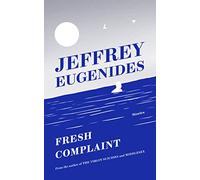Fresh Complaint: stories