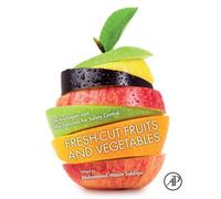 Fresh-Cut Fruits and Vegetables : Technologies and Mechanisms for Safety Control